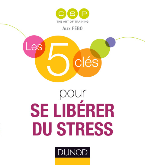 Cover image for book Les 5 clés pour se libérer du stress
