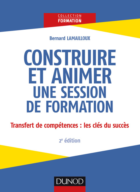 Cover image for book Construire et animer une session de formation - 2e éd.