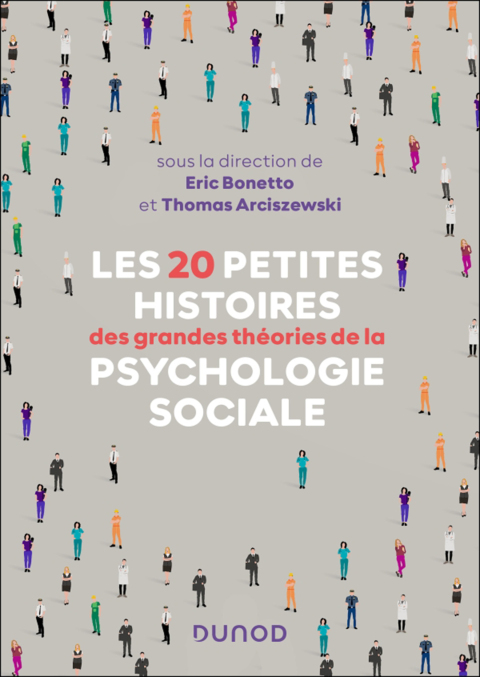 Cover image for book Les 20 petites histoires des grandes théories de la psychologie sociale