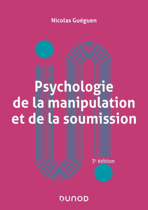 Cover image for book Psychologie de la manipulation et de la soumission - 3e éd