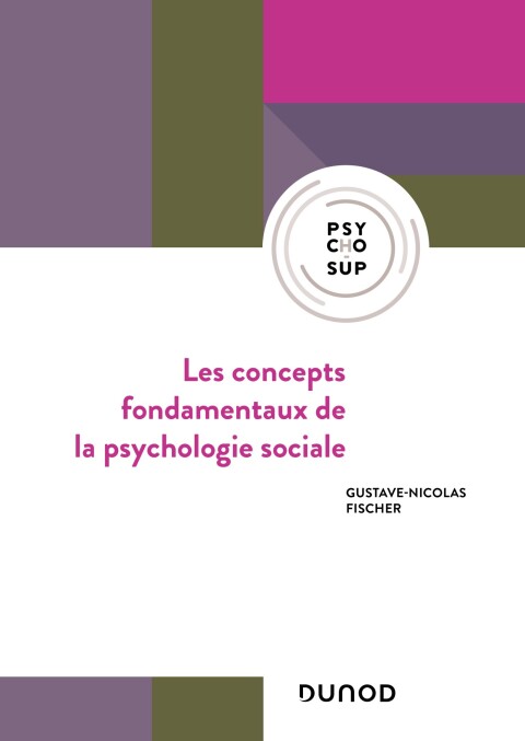 Cover image for book Les concepts fondamentaux de la psychologie sociale - 6e éd