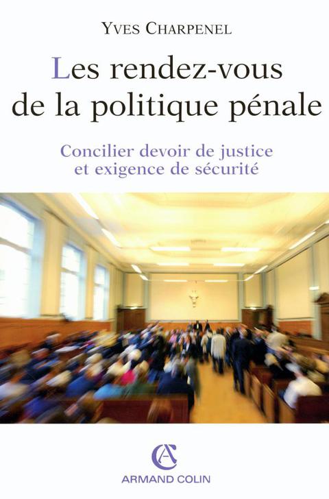 Cover image for book Les rendez-vous de la politique pénale