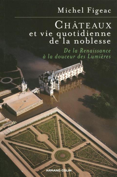 Cover image for book Châteaux et vie quotidienne de la noblesse