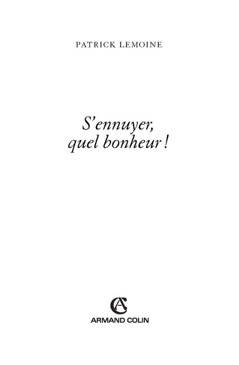 Cover image for book S'ennuyer, quel bonheur !