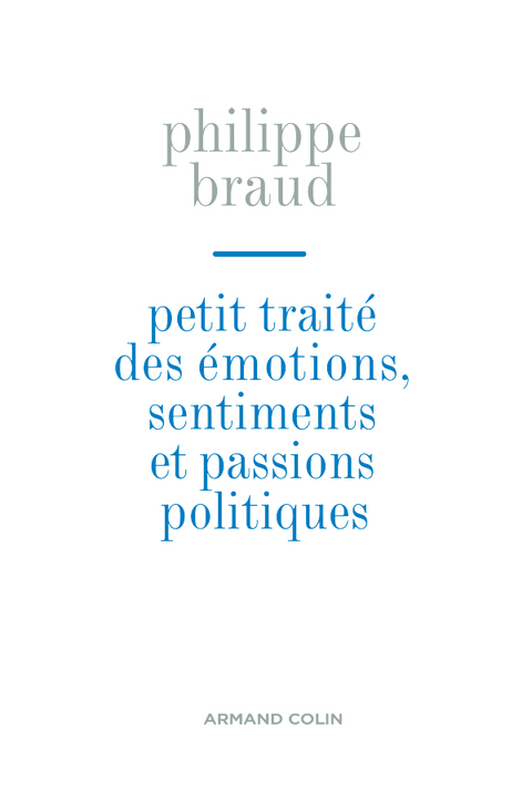 Cover image for book Petit traité des émotions, sentiments et passions politiques