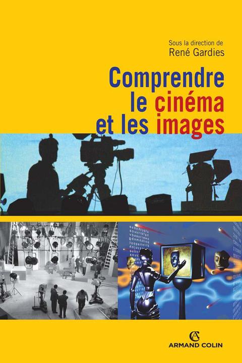 Cover image for book Comprendre le cinéma et les images