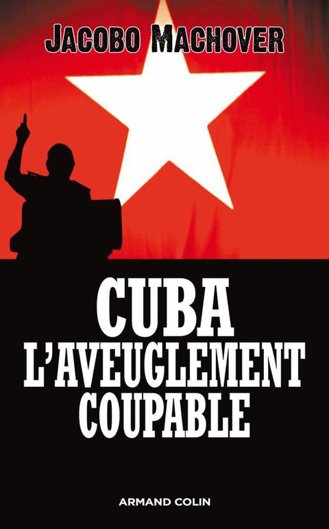 Cover image for book Cuba : l'aveuglement coupable
