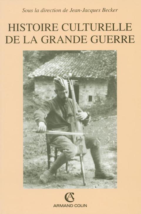 Cover image for book Histoire culturelle de la grande guerre