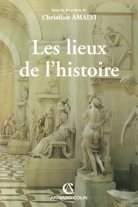 Cover image for book Les lieux de l'histoire