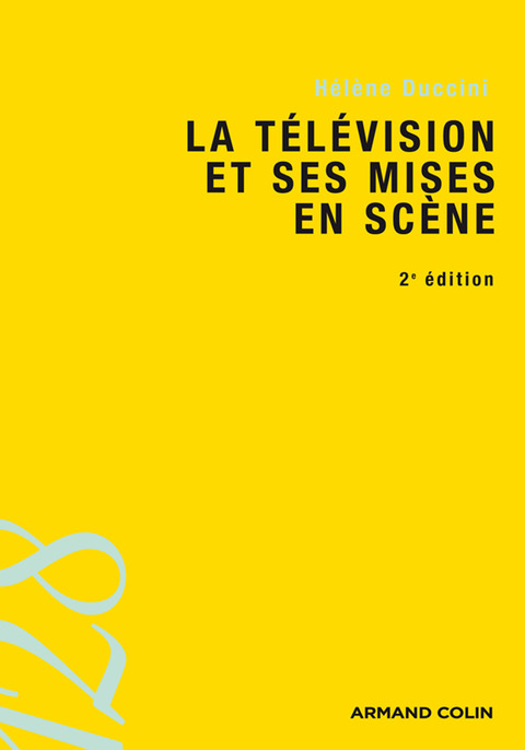 Cover image for book La télévision et ses mises en scène