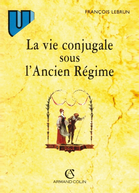 Cover image for book La vie conjugale sous l'Ancien Régime