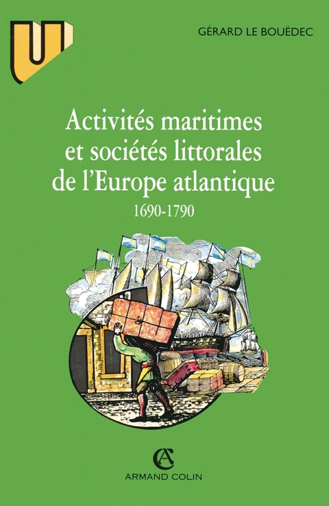 Cover image for book Activités maritimes et sociétés littorales de l'Europe atlantique (1690-1790)