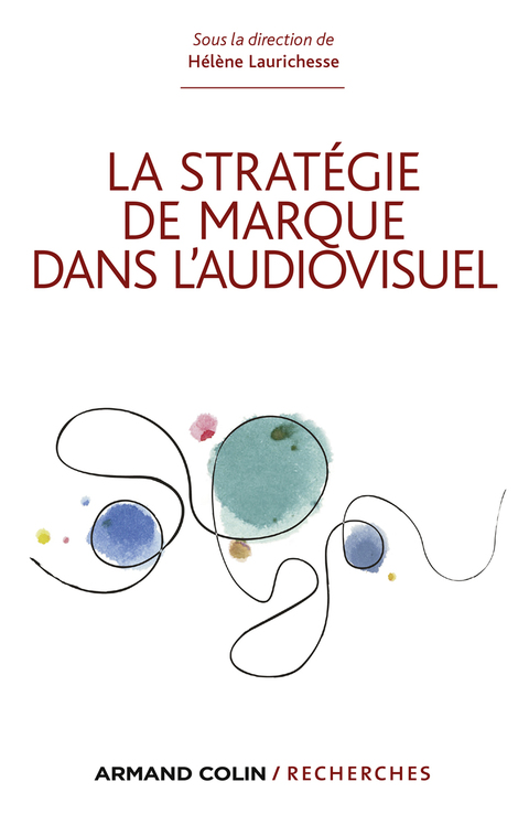 Cover image for book La stratégie de marque dans l'audiovisuel