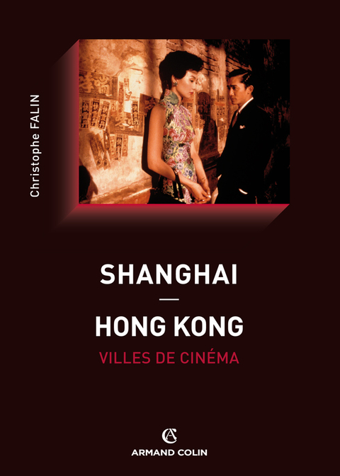 Cover image for book Shanghai / Hongkong, villes de cinéma