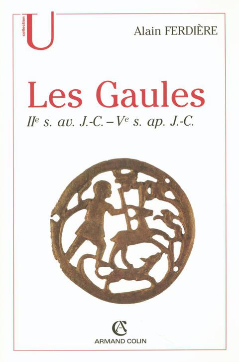 Cover image for book Les Gaules : Provinces des Gaules et Germanies, Provinces Alpines