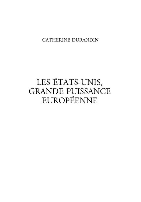 Cover image for book Les États-Unis, grande puissance européenne