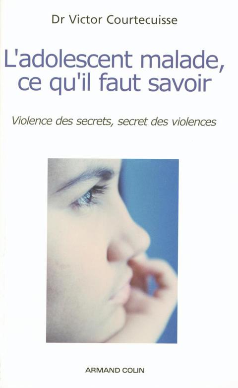 Cover image for book L'adolescent malade, ce qu'il faut savoir