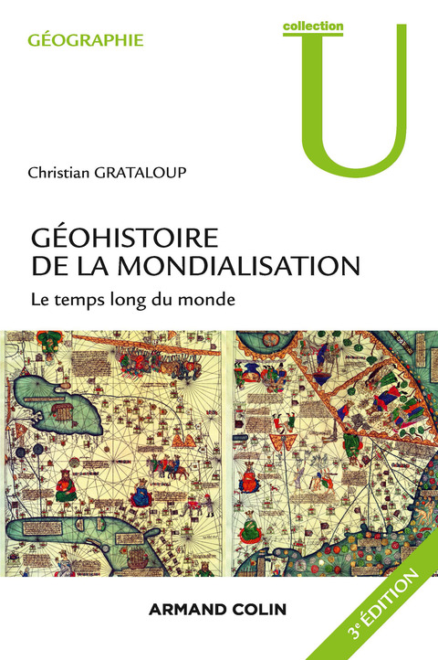 Cover image for book Géohistoire de la mondialisation - 3e éd.