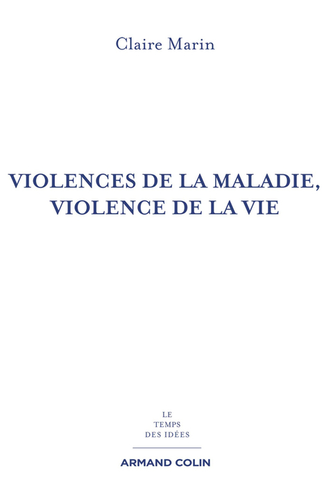 Cover image for book Violences de la maladie, violence de la vie - 2e éd