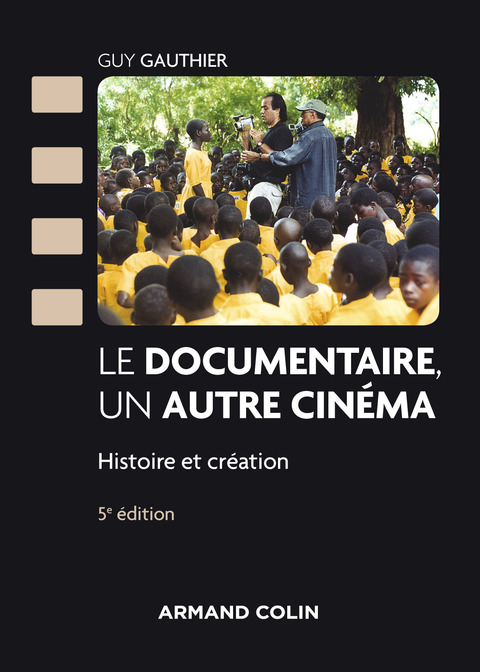 Cover image for book Le documentaire, un autre cinéma - 5e éd.
