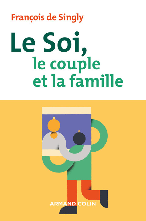 Cover image for book Le soi, le couple et la famille - 2e éd.