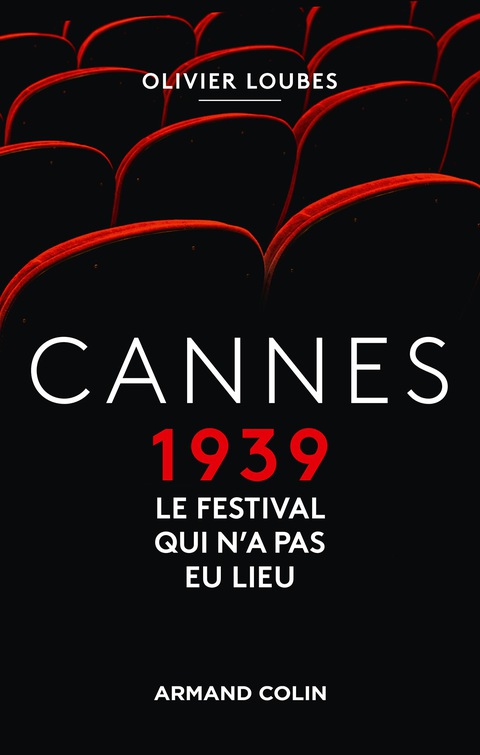 Cover image for book Cannes 1939, le festival qui n'a pas eu lieu