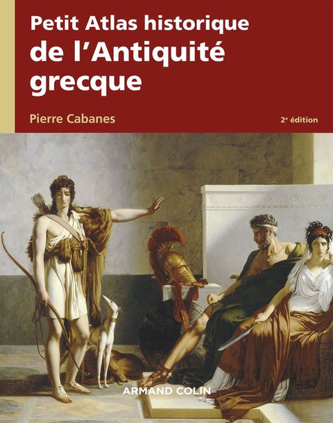 Cover image for book Petit Atlas historique de l'Antiquité grecque 2e éd.