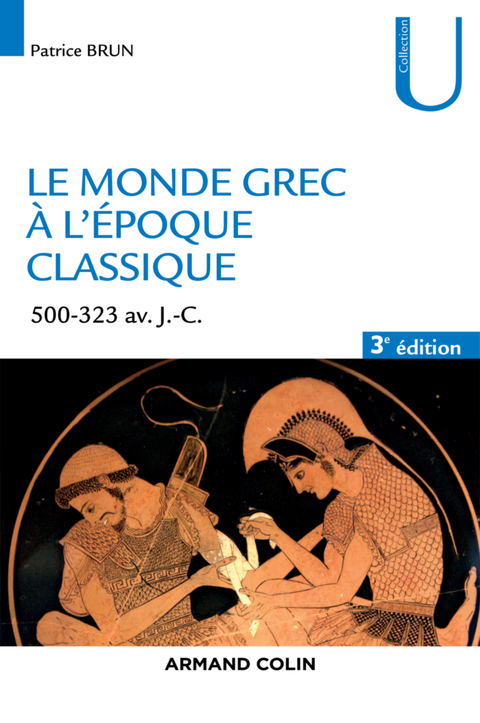 Cover image for book Le monde grec à l'époque classique - 3e éd.