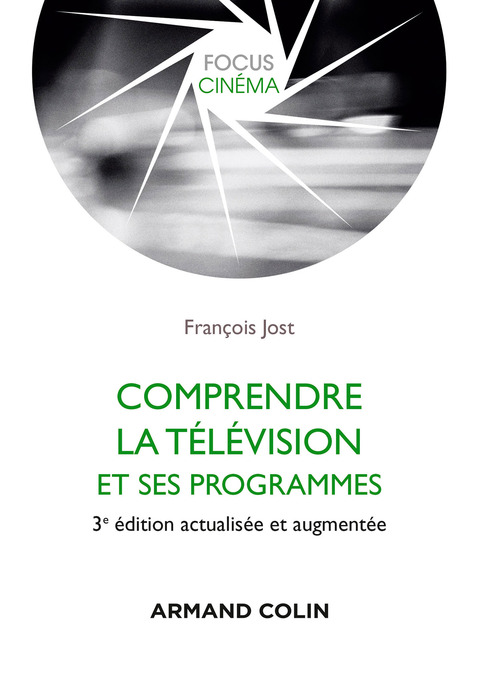 Cover image for book Comprendre la télévision et ses programmes - 3e éd.