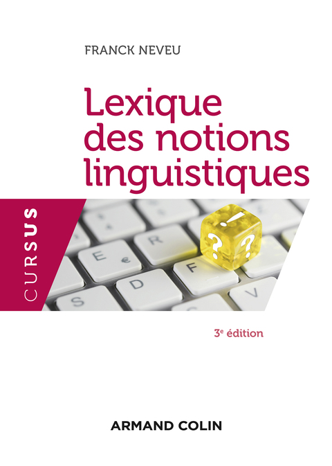 Cover image for book Lexique des notions linguistiques - 3e éd.