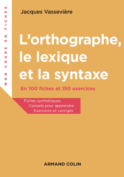 Cover image for book L'orthographe, le lexique et la syntaxe