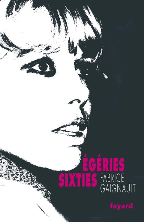 Cover image for book Egéries sixties
