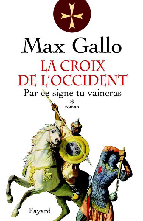 Cover image for book La Croix de l'Occident, tome 1