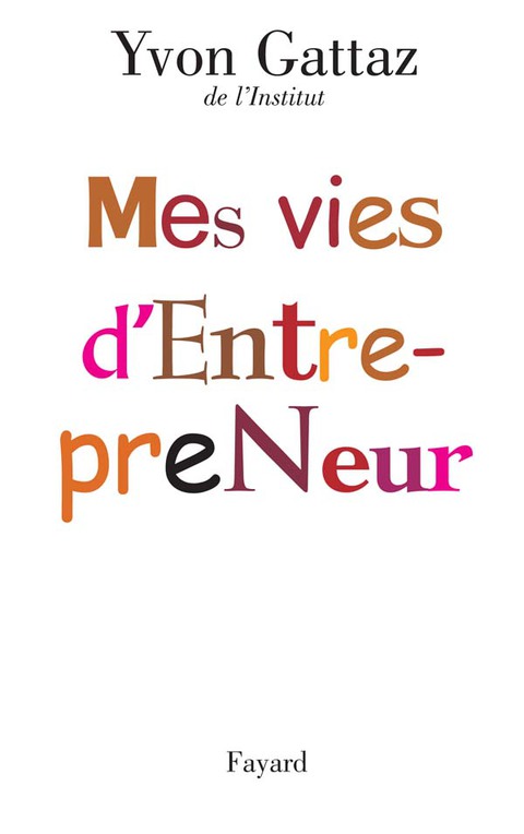 Cover image for book Mes vies d'Entrepreneur