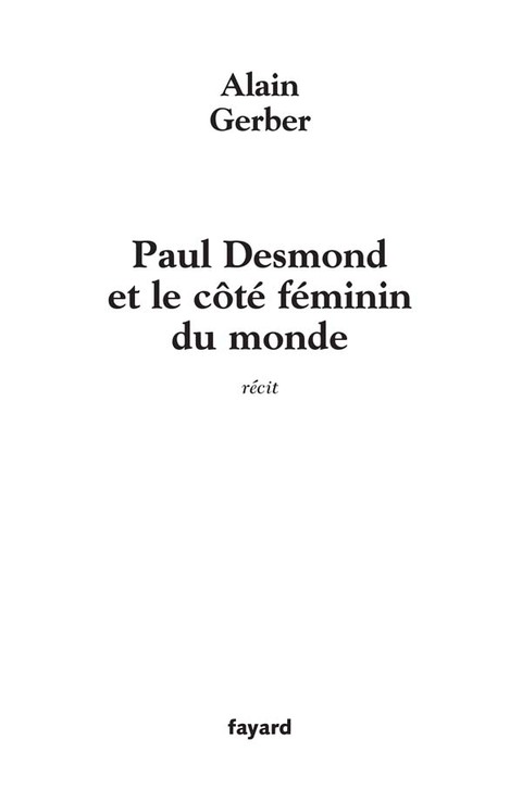 Cover image for book Paul Desmond et le coté féminin du monde