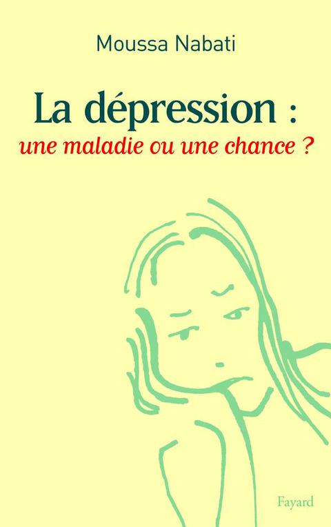 Cover image for book La dépression : une maladie ou une chance ?