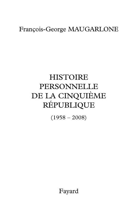 Cover image for book Histoire personnelle de la Ve République