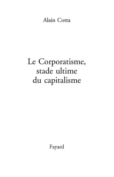 Cover image for book Le Corporatisme, stade ultime du capitalisme