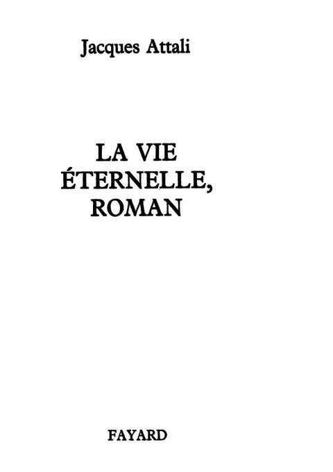 Cover image for book La Vie éternelle, roman