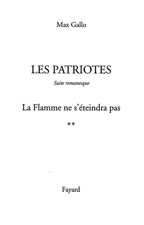 Cover image for book Les Patriotes - Tome 2 : La Flamme ne s'éteindra pas
