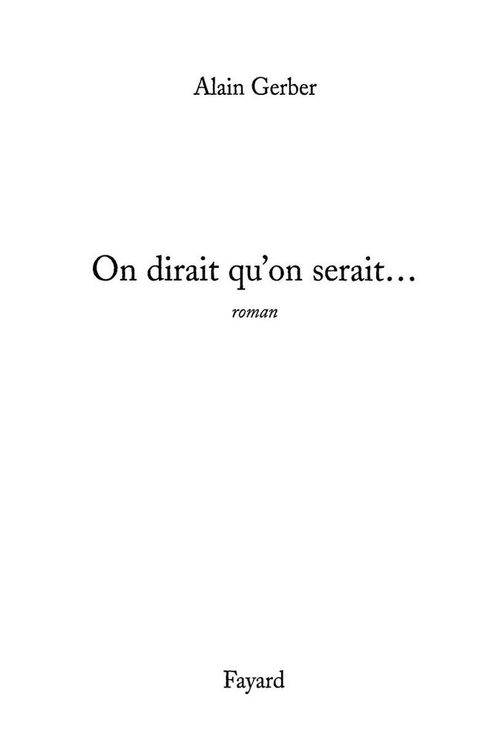 Cover image for book On dirait qu'on serait...