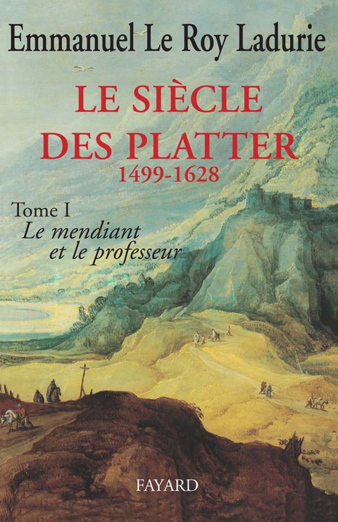 Cover image for book Le Siècle des Platter (1499-1628)