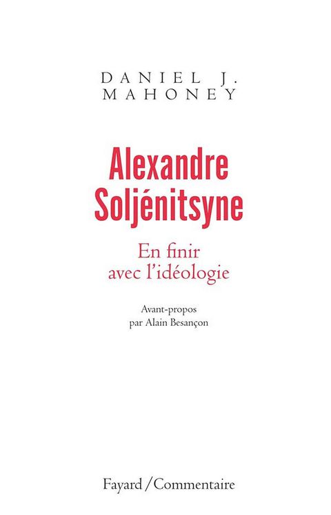 Cover image for book Alexandre Soljénitsyne. En finir avec l'idéologie