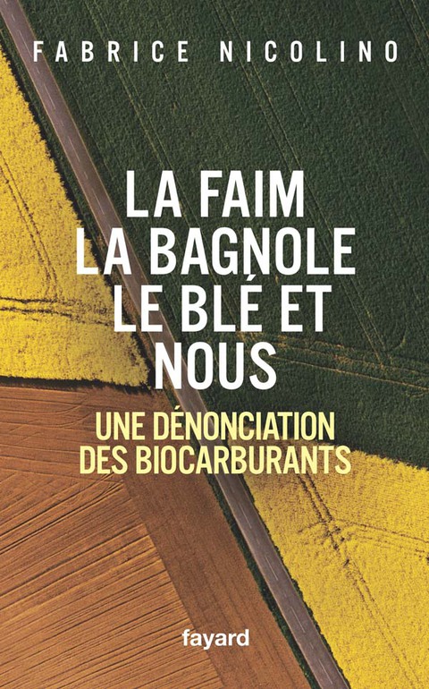 Cover image for book La faim, la bagnole, le blé et nous