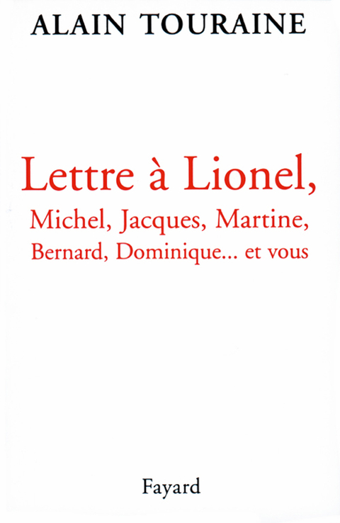 Cover image for book Lettre à Lionel, Michel, Jacques, Martine, Bernard, Dominique... et vous