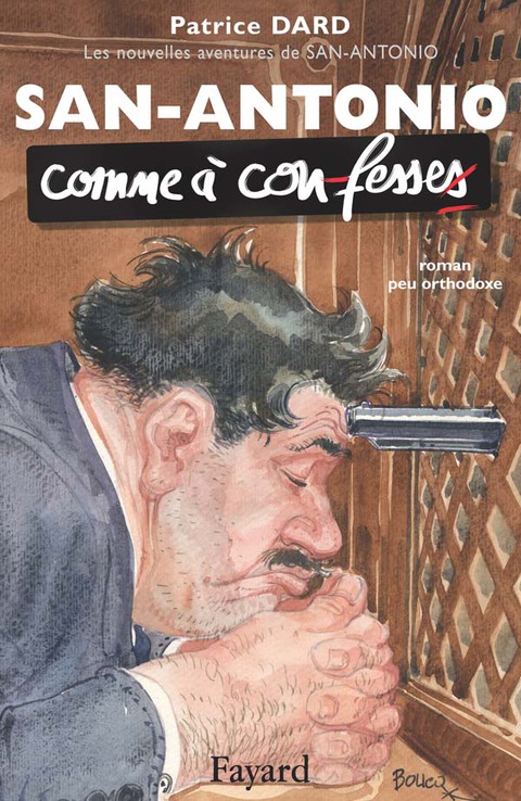Cover image for book Les nouvelles aventures de San-Antonio. Comme à con-fesses