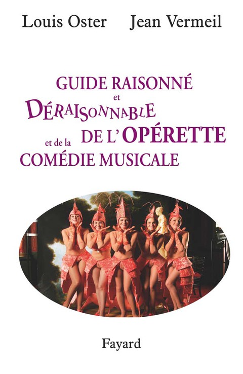 Cover image for book Guide raisonné et déraisonnable de l'opérette et de la comédie musicale