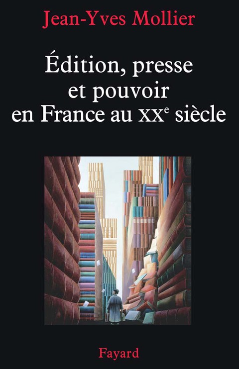 Cover image for book Édition, presse et pouvoir en France au XXe siècle