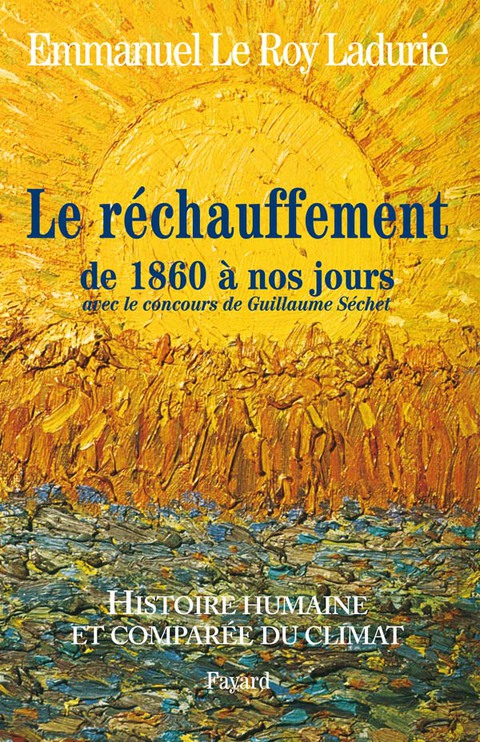 Cover image for book Histoire humaine et comparée du climat TOME 3 1860-2008