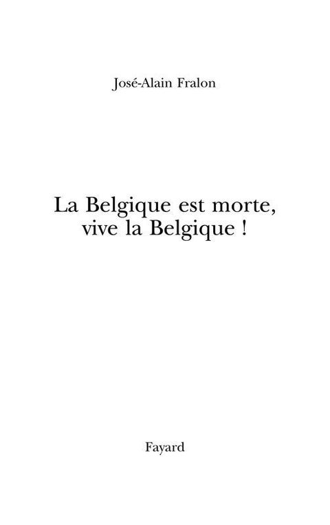 Cover image for book La Belgique est morte, vive la Belgique !
